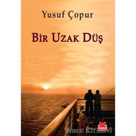 BIR UZAK DÜŞ - YUSUF ÇOPUR