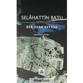 Bir Uzak Kıyıda - Selahattin Batu