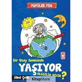 Bir Uzay Gemisinde Yaşıyor Olabilir Misin ? - Sibel Çelik