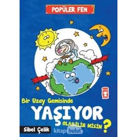 Bir Uzay Gemisinde Yaşıyor Olabilir Misin ? - Sibel Çelik