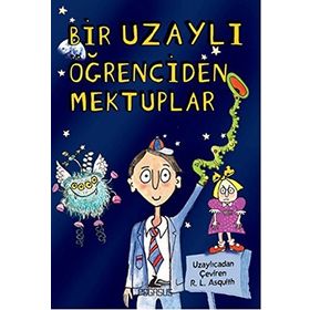 Bir Uzaylı Öğrenciden Mektuplar 1 - Ros Asquith