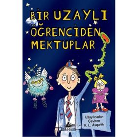 Bir Uzaylı Öğrenciden Mektuplar 1 - Ros Asquith