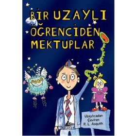 Bir Uzaylı Öğrenciden Mektuplar 1 - Ros Asquith