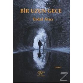 Bir Uzun Gece - Erdal Atıcı