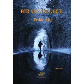 Bir Uzun Gece - Erdal Atıcı