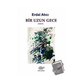 Bir Uzun Gece - Erdal Atıcı