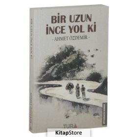 Bir Uzun İnce Yol Ki - ahmed ozdemir