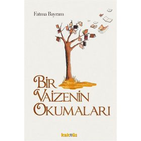 Bir Vaizenin Okumaları - Fatma Bayram