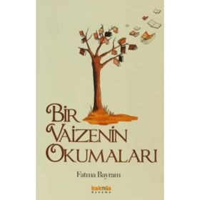 Bir Vaizenin Okumaları - Fatma Bayram