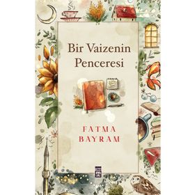 Bir Vaizenin Penceresi Timaş Yayınları