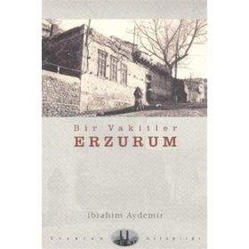 BIR VAKITLER ERZURUM - İBRAHİM AYDEMIR