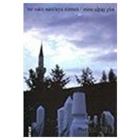 Bir Vakti Namluya Sürmek - Mine Alpay Gün