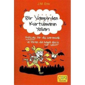 Bir Vampirden Kurtulmanın Yolları - J. M. Erre