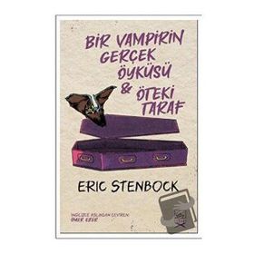 Bir Vampirin Gerçek Öyküsü & Öteki Taraf-Eric Stenbock