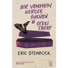 Bir Vampirin Gerçek Öyküsü & Öteki Taraf-Eric Stenbock