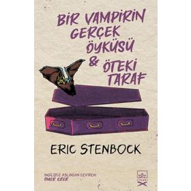 Bir Vampirin Gerçek Öyküsü & Öteki Taraf-Eric Stenbock