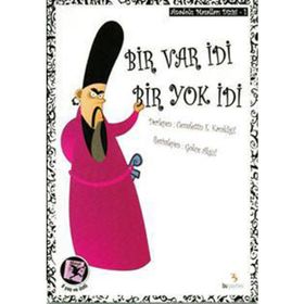 BIR VAR İDİ BIR YOK İDİ - CEMALETTIN E. KAVAKLIGİL