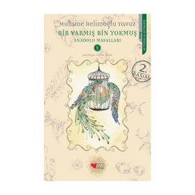 BIR VARMIŞ BIN YOKMUŞ ANADOLU MASALLARI 5 - MUHSINE HELİMOĞLU YAVUZ
