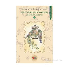 BIR VARMIŞ BIN YOKMUŞ ANADOLU MASALLARI 5 - MUHSINE HELİMOĞLU YAVUZ