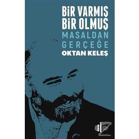 Bir Varmış Bir Olmuş - Oktan Keleş