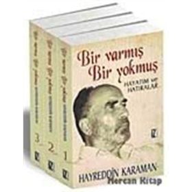 BIR VARMIŞ BIR YOKMUŞ (3 CILT) HAYATIM VE HATIRALAR - HAYREDDIN KARAMAN