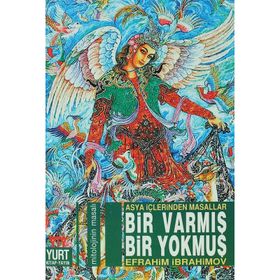 Bir Varmış Bir Yokmuş Asya İçlerinden Masallar - İbrahim İbrahimov