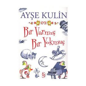 BIR VARMIŞ BIR YOKMUŞ - AYŞE KULIN (ISBN:9789752892972)