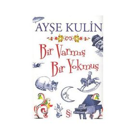 BIR VARMIŞ BIR YOKMUŞ - AYŞE KULIN (ISBN:9789752892972)