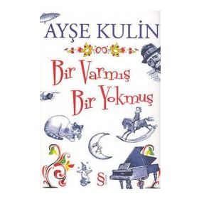 BIR VARMIŞ BIR YOKMUŞ - AYŞE KULIN
