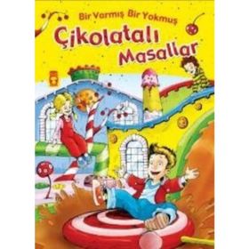 Bir Varmış Bir Yokmuş Çikolatalı Masallar - Nehir Aydın Gökduman