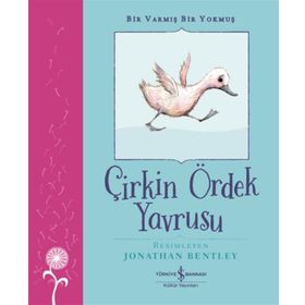 Bir Varmış Bir Yokmuş - Çirkin Ördek Yavrusu İş Bankası Kültür Yayınları