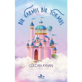 Bir Varmış Bir Yokmuş - Gülcan Ayhan