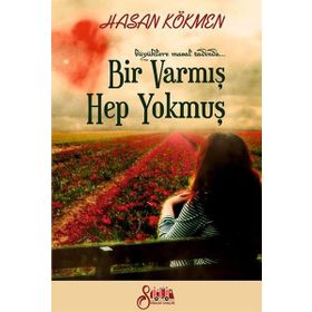 Bir Varmış Bir Yokmuş - Hasan Kökmen