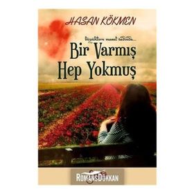 Bir Varmış Bir Yokmuş - Hasan Kökmen