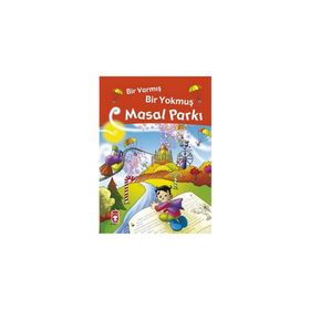 BIR VARMIŞ BIR YOKMUŞ MASAL PARKI - NEFISE ATCAKARLAR