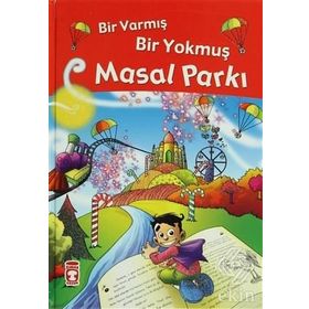 BIR VARMIŞ BIR YOKMUŞ MASAL PARKI - NEFISE ATCAKARLAR