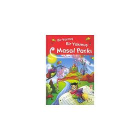 BIR VARMIŞ BIR YOKMUŞ MASAL PARKI - NEFISE ATCAKARLAR