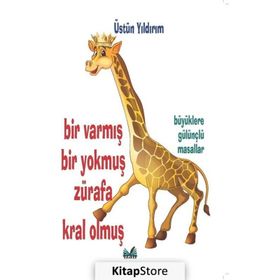 Bir Varmış Bir Yokmuş Zürafa Kral Olmuş - Üstün Yıldırım