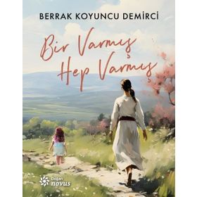 Bir Varmış Hep Varmış Doğan Novus