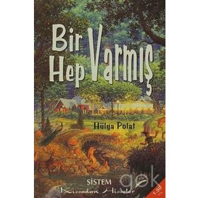 Bir Varmış Hep Varmış - Hülya Polat