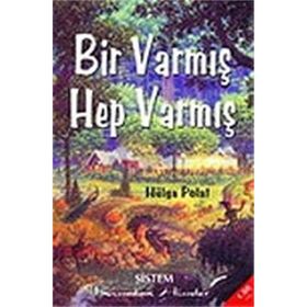 Bir Varmış Hep Varmış - Hülya Polat