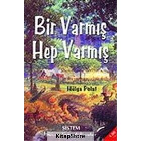 Bir Varmış Hep Varmış - Hülya Polat