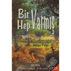Bir Varmış Hep Varmış - Hülya Polat