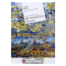 BIR VARMIŞ İLE BIR YOKMUŞ BIR ANADOLU MASALI - YAŞAR MİRAÇ ÇOLAK