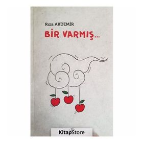 Bir Varmış... - Rıza Akdemir