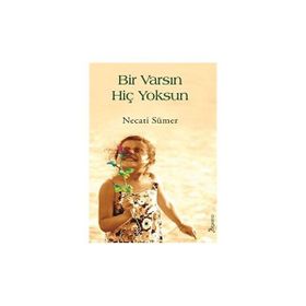 Bir Varsın Hiç Yoksun - Necati Sümer