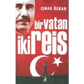 BIR VATAN İKI REIS - ÇINAR ÖZKAN