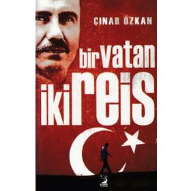 BIR VATAN İKI REIS - ÇINAR ÖZKAN