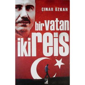 BIR VATAN İKI REIS - ÇINAR ÖZKAN