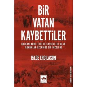 Bir Vatan Kaybettiler - Bilge Ercilasun